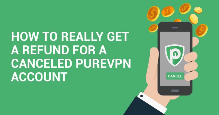 C&aacute;ch thực sự nhận ho&agrave;n tiền khi hủy PureVPN